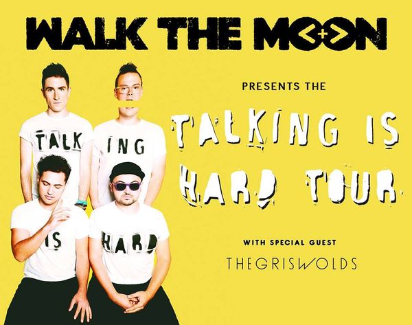 Walk The Moon’s “Talking Is Hard Tour” – Ticket Giveaway