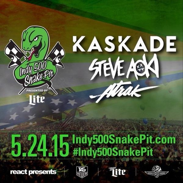 Indy 500 Snake Pit feat. Kaskade, Steve Aoki & A-Trak – Ticket Giveaway
