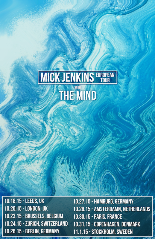 Mick Jenkins - European Tour