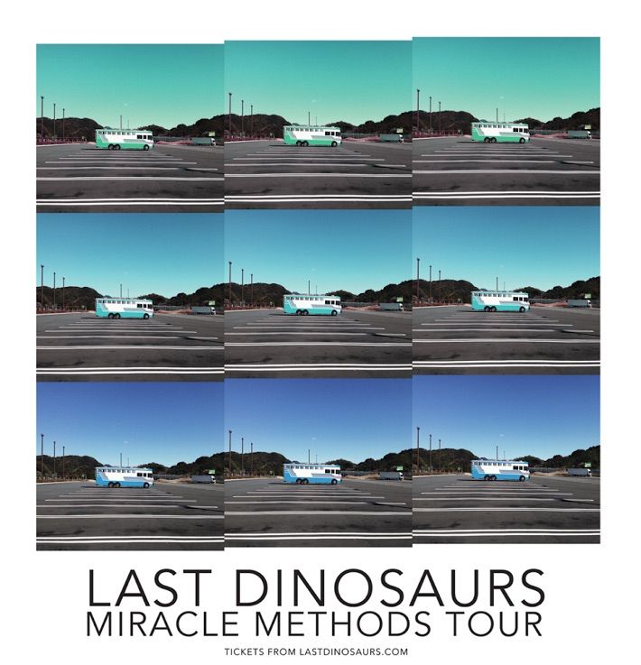 Last Dinosaurs - Australian Miracle Methods Tour - 2016 Tour Poster